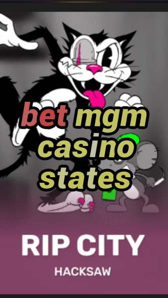 bet mgm casino states-3xn3u5udepyz9m9w5iat.com