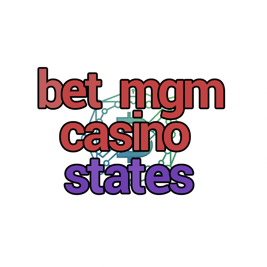 bet mgm casino states
